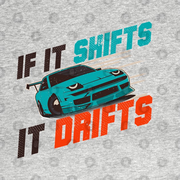 Aesthetic Japanese Drift Racer - If It Shifts It Drifts by Issho Ni